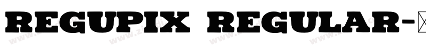 Regupix Regular字体转换